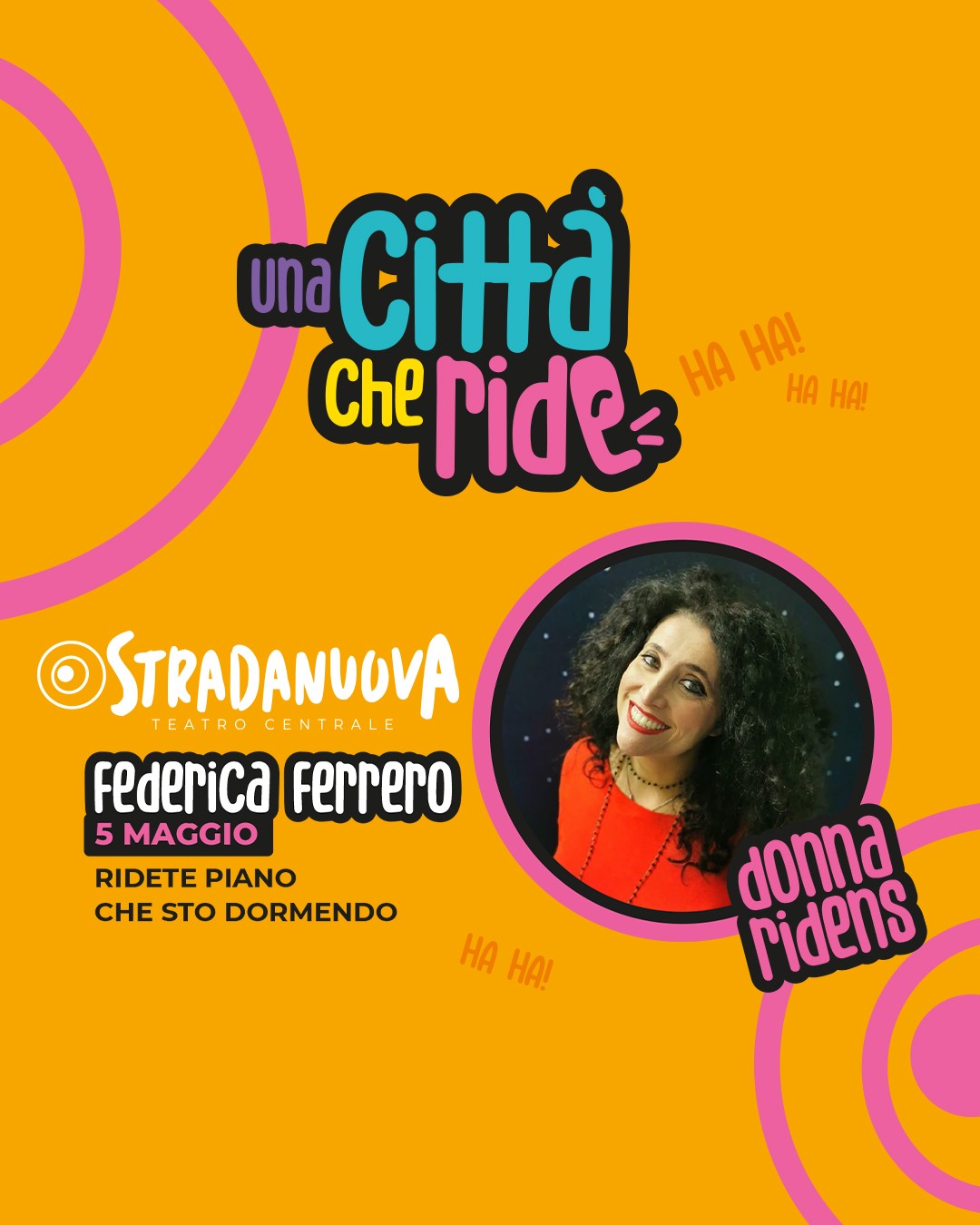 In data 05 Maggio ore 21.00 al Teatro Auditorium  di Stradanuova "Ridete piano che sto dormendo"di Federica Ferrero