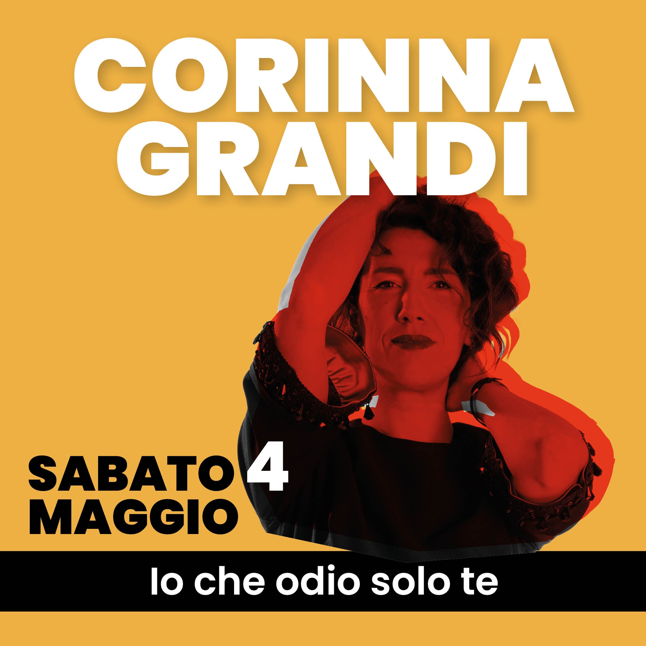 In data 4 Maggio ore 21.00 al Teatro di Stradanuova Corinna Grandi "IO che odio solo te"