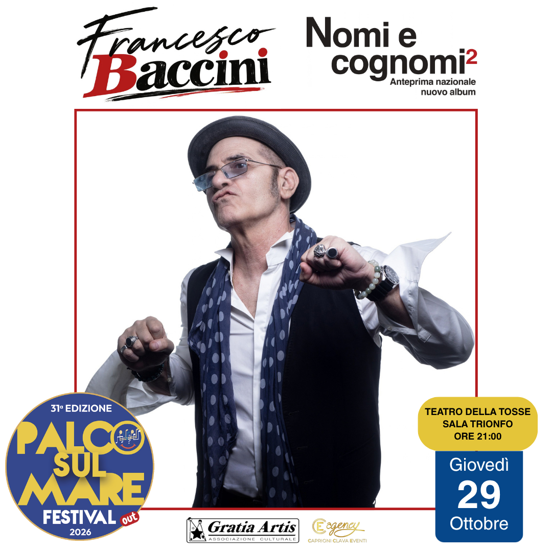 Giovedì 29 Ottobre ore 21.00 Sala Trionfo Teatro della Tosse Francesco Baccini in "Nomi e Cognomi 2" Prima nazionale del nuovo Album!